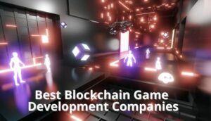 Najlepšie spoločnosti zaoberajúce sa vývojom blockchain hier.